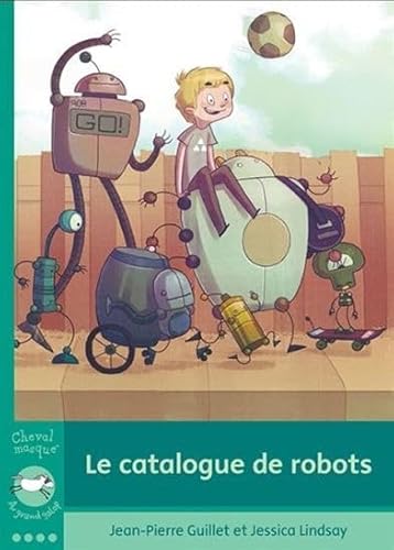 Beispielbild fr Le Catalogue de Robots zum Verkauf von Better World Books