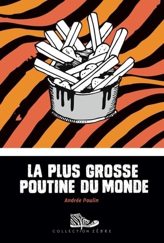 Beispielbild fr La Plus Grosse Poutine du Monde zum Verkauf von Better World Books