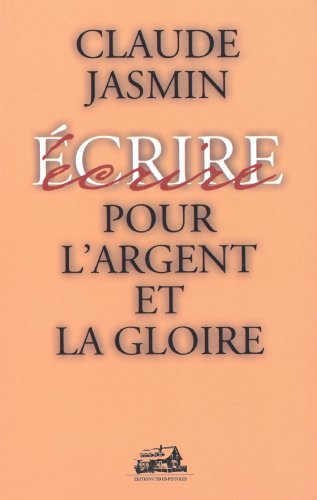 POUR L'ARGENT ET LA GLOIRE (9782895830108) by Claude Jasmin