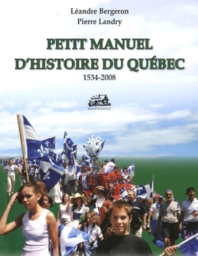 Stock image for Petit Manuel D'histoire du Qu bec : 1534-2008 for sale by Better World Books: West