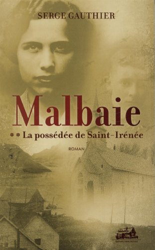 Beispielbild fr malbaie v. 02, la possedee de saint-irenee zum Verkauf von Better World Books