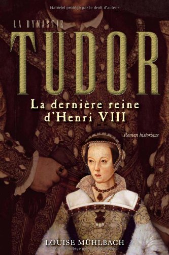 9782895850588: La dernire reine d'Henri VIII