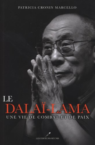 Imagen de archivo de Le Dala-Lama - Une vie de combat et de paix a la venta por Librairie Le Nord