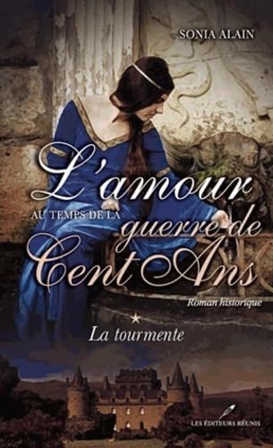 Stock image for L'amour Au Temps de la Guerre de Cent Ans for sale by Better World Books