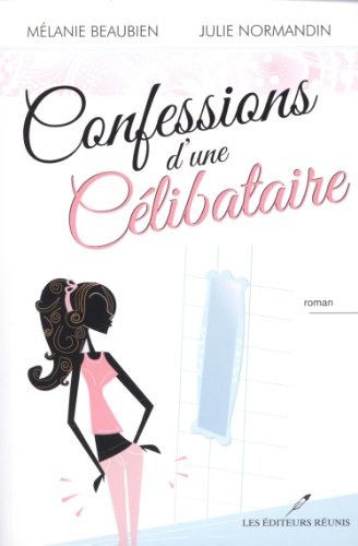 Stock image for Confessions d'une c libataire 01 (Roman) (French Edition) for sale by ThriftBooks-Atlanta