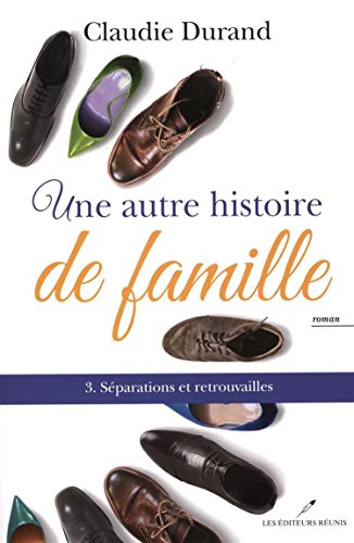Stock image for Une Autre Histoire de Famille V 03 Separations et Retrouvailles for sale by Better World Books