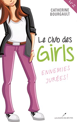 Imagen de archivo de LE CLUB DES GIRLS V 02 ENNEMIES JUREES ! a la venta por Books Unplugged
