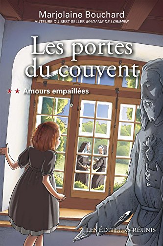 Stock image for LES PORTES DU COUVENT V 02 AMOURS EMPAILLEES for sale by ThriftBooks-Dallas