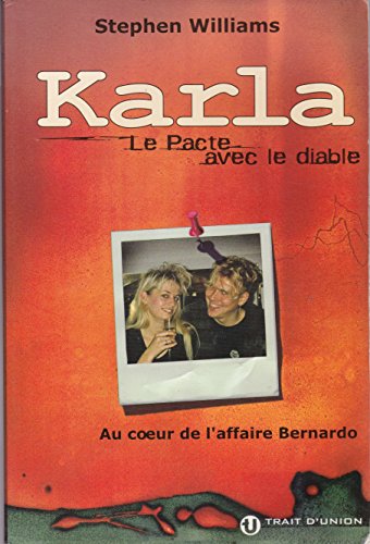 Karla: Le Pacte Avec Le Diable (9782895880158) by Stephen Williams