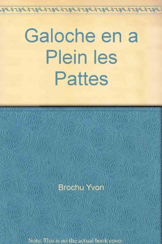 Beispielbild fr Galoche en a plein les pattes zum Verkauf von Librairie Le Nord