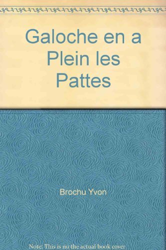 Stock image for Galoche en a Plein les Pattes for sale by Better World Books Ltd