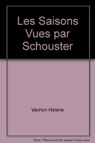 Beispielbild fr Les Saisons Vues par Schouster zum Verkauf von medimops