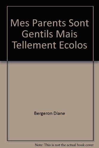 Stock image for Mes Parents Sont Gentils Mais-- Tellement colos! for sale by Better World Books