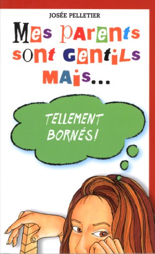 Stock image for Mes parents sont gentils mais T.10 : Tellement borns ! for sale by Librairie Le Nord