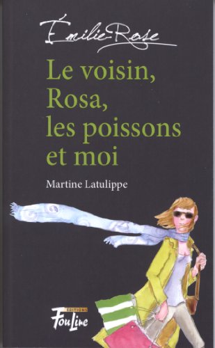 9782895911418: Le Voisin, Rosa, les Poissons et Moi