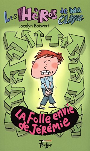 Beispielbild fr Les hros de ma classe 01 : La folle envie de Jrmie zum Verkauf von Better World Books