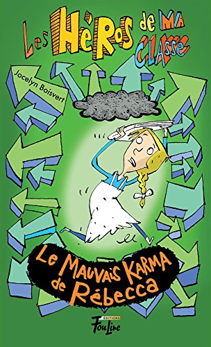 Imagen de archivo de Les Hros de ma classe 08 : Le mauvais karma de Rbecca a la venta por Better World Books