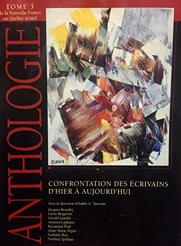 Stock image for Anthologie : Confrontation des crivains D'hier  Aujourd'hui for sale by Better World Books