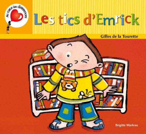 9782895951933: Les tics d'Emrick / Syndrome Gilles de la Tourette