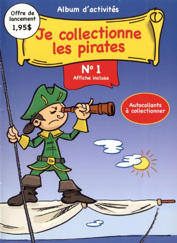 Beispielbild fr Je Collectionne les Pirates : Album D'activits Avec Autocollants zum Verkauf von Better World Books