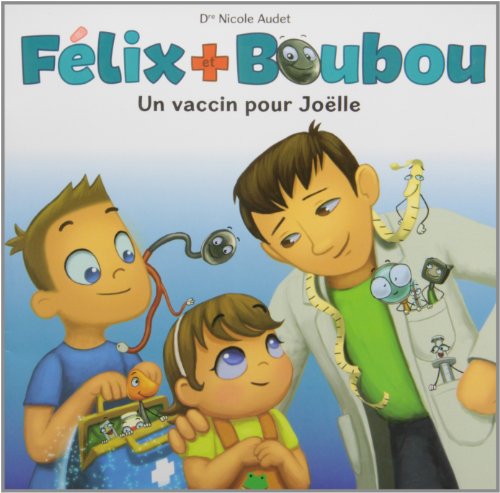 9782895956662: Felix et boubou t.03. un vaccin pour joelle