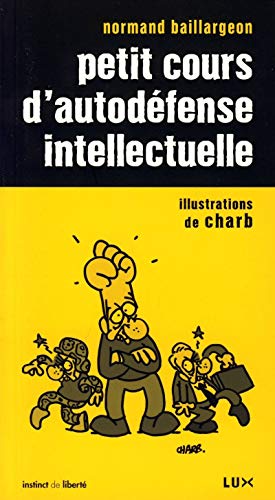 Beispielbild fr Petit cours d'autod?fense intellectuelle zum Verkauf von SecondSale