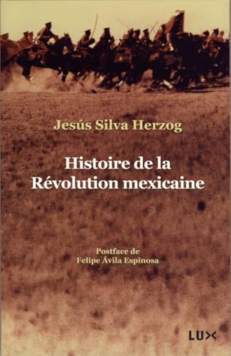 Beispielbild fr Histoire de la Rvolution Mexicaine zum Verkauf von Ammareal