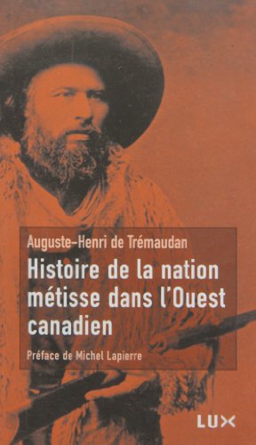 Stock image for HISTOIRE DE LA NATION MTISSE DANS L'OUEST CANADIEN for sale by Librairie La Canopee. Inc.