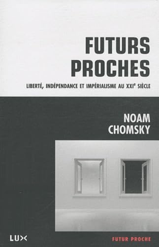 FUTURS PROCHES (9782895961048) by CHOMSKY, Noam