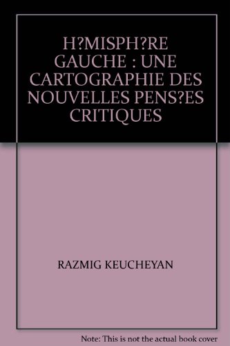 Beispielbild fr HMISPHRE GAUCHE : UNE CARTOGRAPHIE DES NOUVELLES PENSES CRITIQUES zum Verkauf von Librairie La Canopee. Inc.