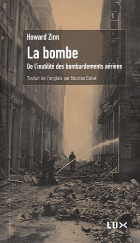 Stock image for La bombe - de l'inutilit des bombardements for sale by medimops