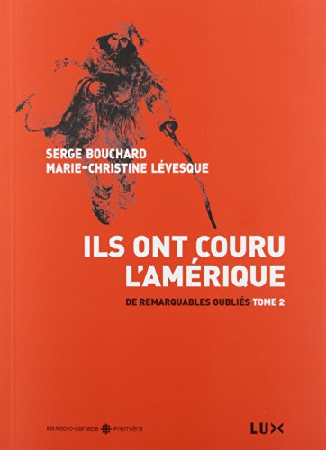 Stock image for DE REMARQUABLES OUBLIES 2 - ILS ONT COURU L'AMERIQUE for sale by ThriftBooks-Atlanta