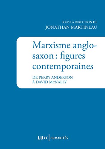 Stock image for Marxisme anglo-saxon : figures contemporaines : De Perry Anderson  David McNally for sale by Ammareal