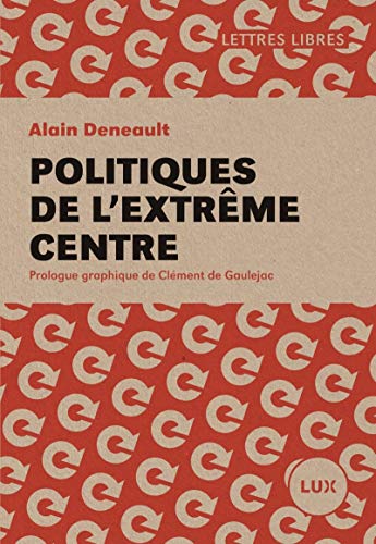 Beispielbild fr Politiques de l'extrême centre zum Verkauf von Better World Books: West