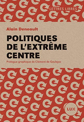 Imagen de archivo de Politiques de l'extrême centre a la venta por Better World Books: West