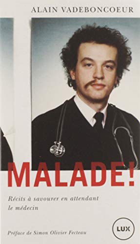 Stock image for MALADE for sale by Librairie La Canopee. Inc.
