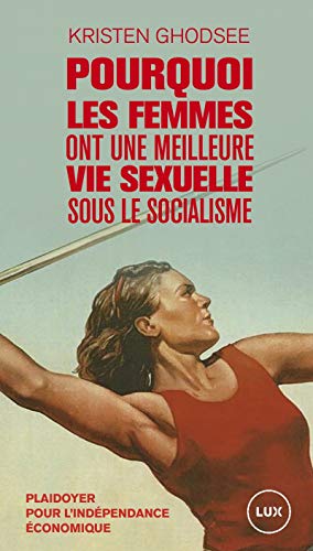 Beispielbild fr Pourquoi les femmes ont une meilleure vie sexuelle sous le socialisme zum Verkauf von medimops