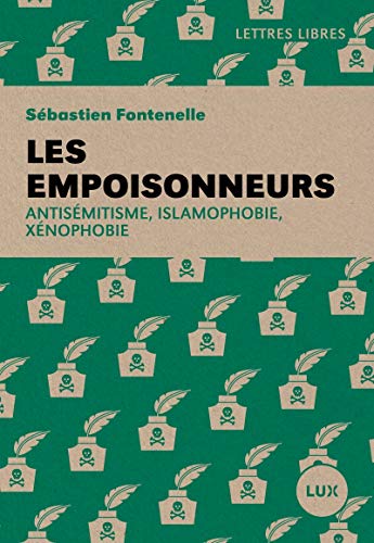 Beispielbild fr Les empoisonneurs - Antismitisme, islamophobie, xnophobie zum Verkauf von Gallix