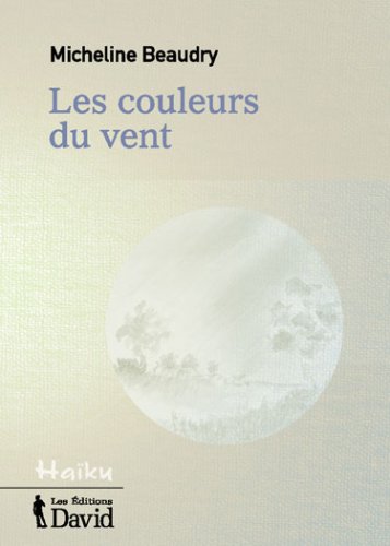 Stock image for Les Couleurs du Vent - Haiku (TEXT IN FRENCH) for sale by Samuel S Lin
