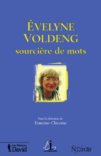 Beispielbild fr Evelyne Voldeng, Sourciere De Mots (FRENCH BOOK - TEXT IN FRENCH) zum Verkauf von Samuel S Lin