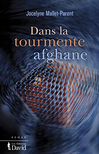 Stock image for Dans la Tourmente Afghane for sale by Bay Used Books