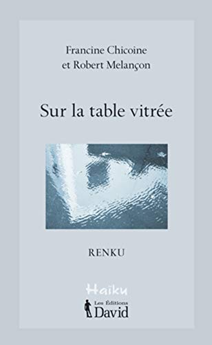 Beispielbild fr Sur la table vitre zum Verkauf von Librairie La Canopee. Inc.