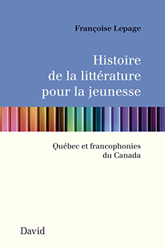 9782895971733: Histoire de la litterature pour la jeunesse: quebec et