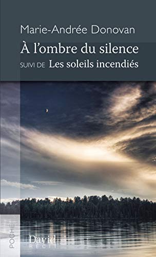 Beispielbild fr  l'ombre du silence suivi de Les soleils incendis zum Verkauf von Les mots en page