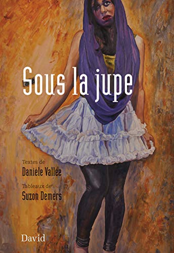 Beispielbild fr Sous la jupe zum Verkauf von Librairie La Canopee. Inc.