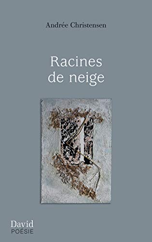 Beispielbild fr Racines de neige zum Verkauf von Librairie La Canopee. Inc.