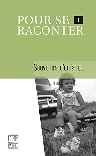9782895974307: Pour Se Raconter I : Souvenirs D'enfance