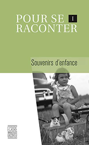 Stock image for Pour se raconter I: Souvenirs d'enfance (French Edition) for sale by Bay Used Books