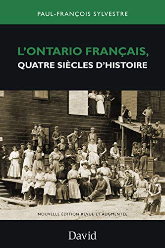 Stock image for l'ontario francais. quatre siecles d'histoire. nouvelle edition for sale by Chapitre.com : livres et presse ancienne