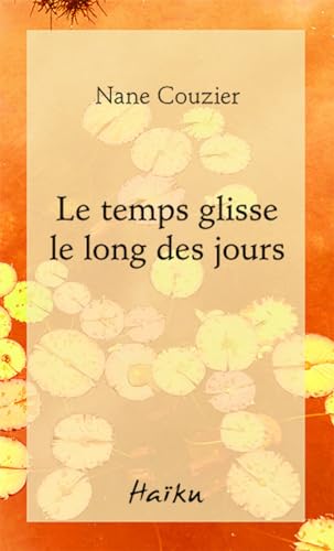 Beispielbild fr Temps glisse le long des jours (Le) zum Verkauf von Librairie La Canopee. Inc.